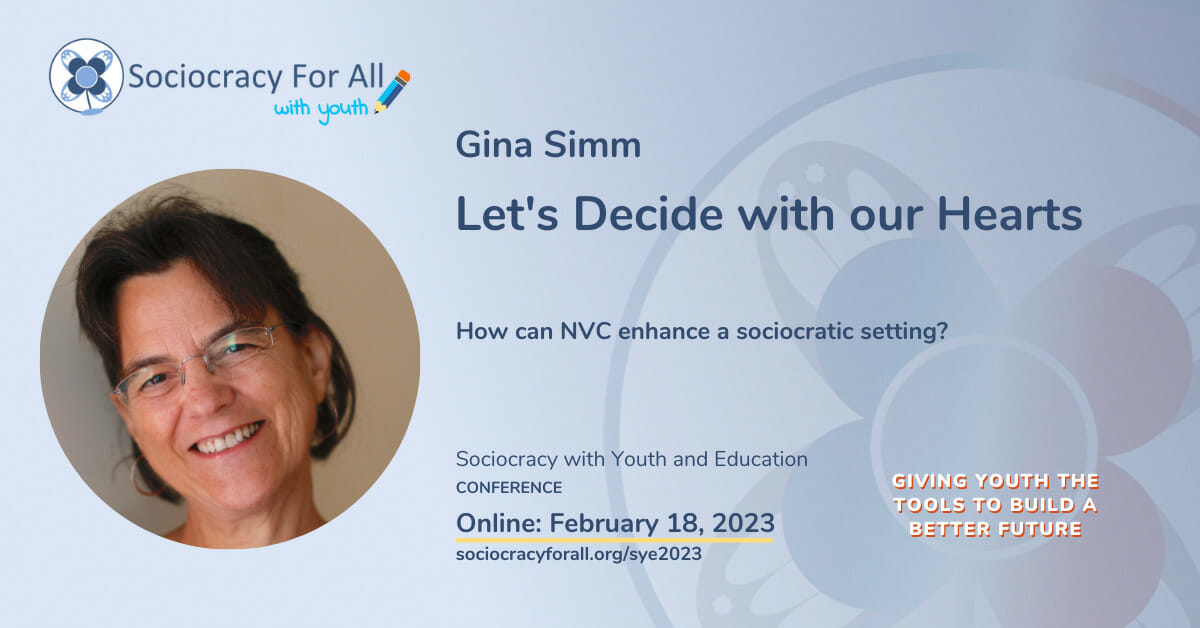 Gina Simm- Let's Decide With Our Hearts. 2023 Sociocracy in with Youth and in Education Conference.