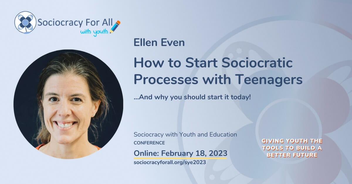 ages How to Start Sociocratic Processes with Teenagers sye 2023 - Sociocracy with Youth and in Education Conference 2023 - Sociocracy For All