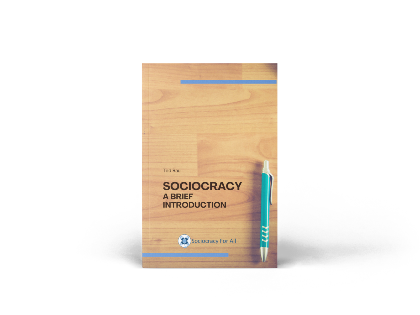 sociocracy-a-brief-introduction-by-ted-j-rau-english-edition